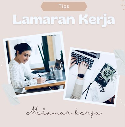 Tips cara membuat lamaran kerja untuk mendaftar pada lowongan kerja